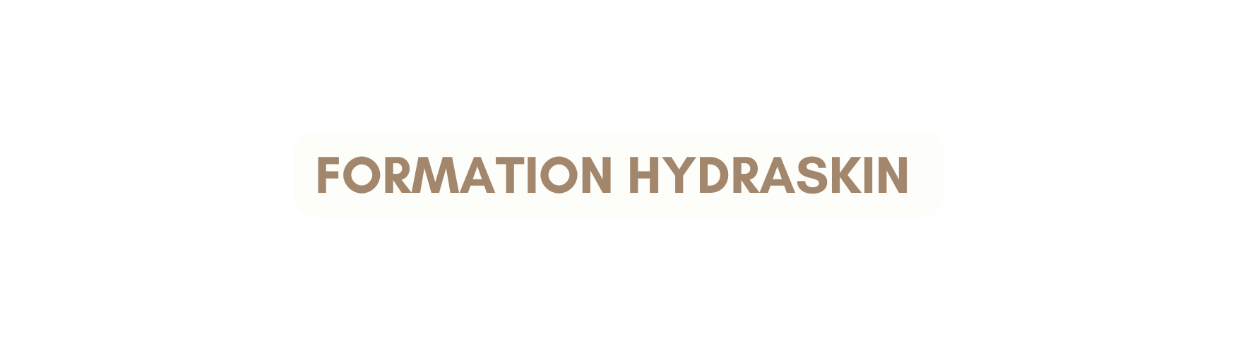 FORMATION HYDRASKIN